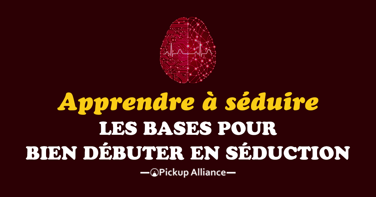 Apprendre S Duire Les Bases De La S Duction Pickup Alliance